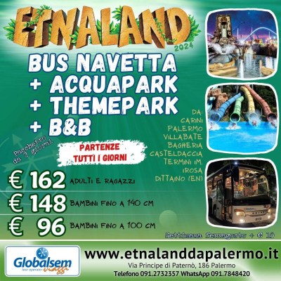 Etnaland 2 giorni Bus Navetta + Acquapark + Themepark + B&B da Carini, Palermo, Villabate, Bagheria, Casteldaccia e Termini